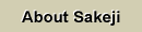 About Sakeji